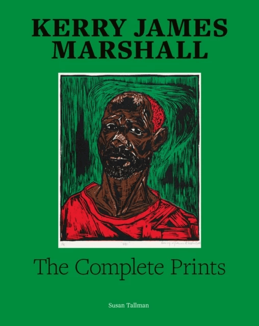 Kerry James Marshall: The Complete Prints av Susan Tallman
