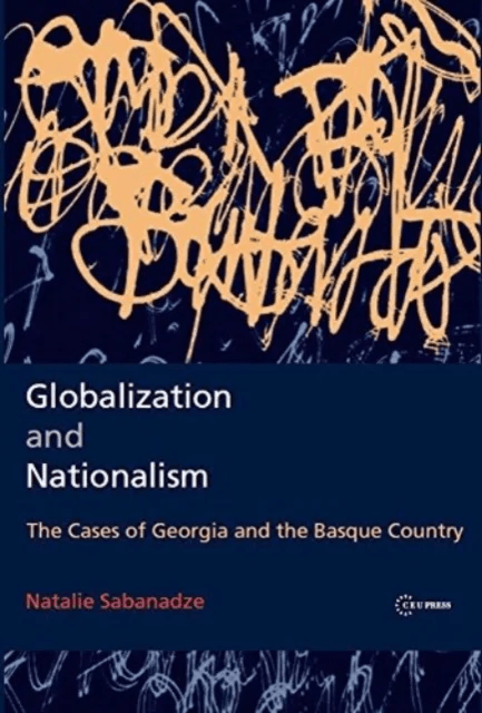 Globalization and Nationalism av Natalie (Senior Political Adviser The Organization for Security and Co-operation in Europe (OSCE)) Sabanadze