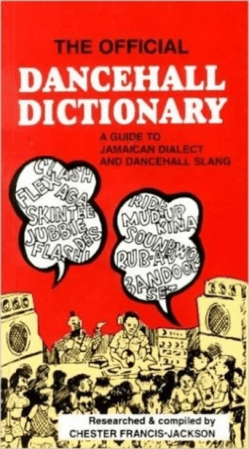 The Official Dancehall Dictionary av Chester Francis-Jackson