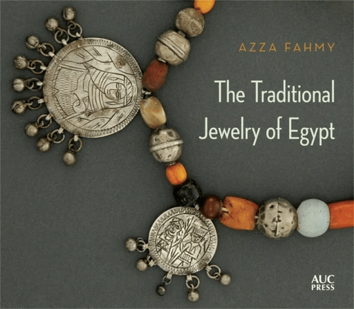 The Traditional Jewelry of Egypt av Azza Fahmy
