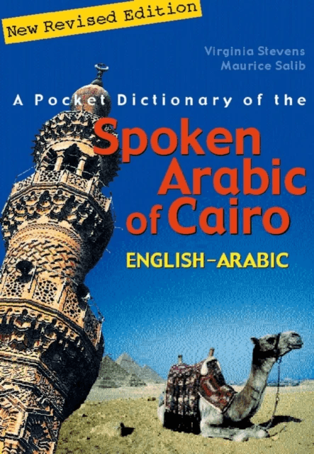 A Pocket Dictionary of the Spoken Arabic of Cairo