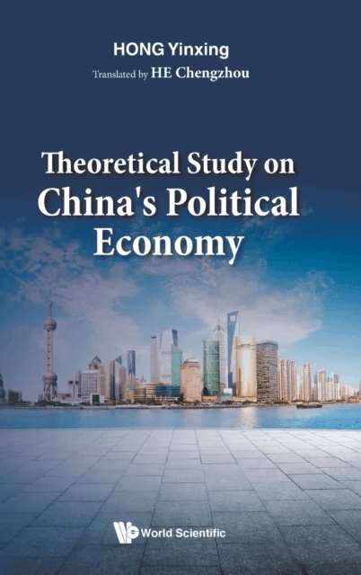 Theoretical Study On China's Political Economy av Yinxing (Nanjing Univ China) Hong