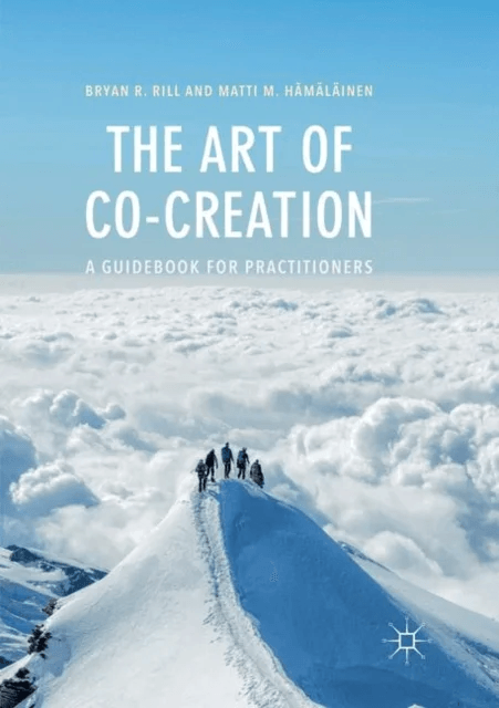The Art of Co-Creation av Bryan R. Rill, Matti M. Hamalainen