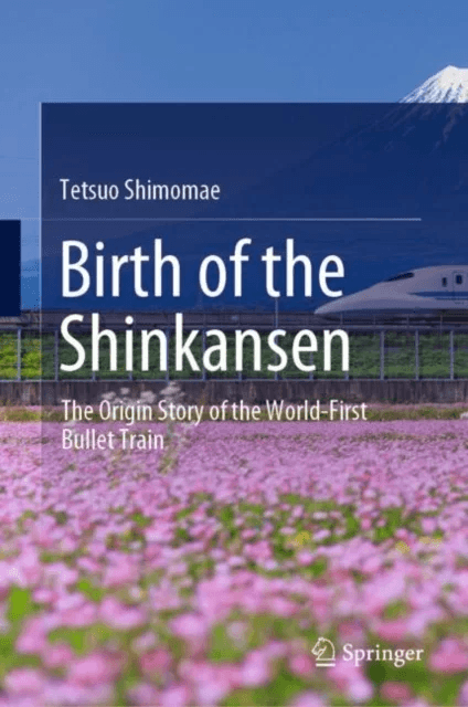 Birth of the Shinkansen av Tetsuo Shimomae
