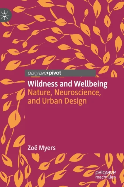 Wildness and Wellbeing av Zoe Myers