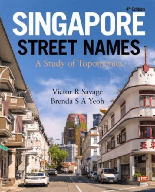 Singapore Street Names av Victor R Savage, Brenda S a Yeoh
