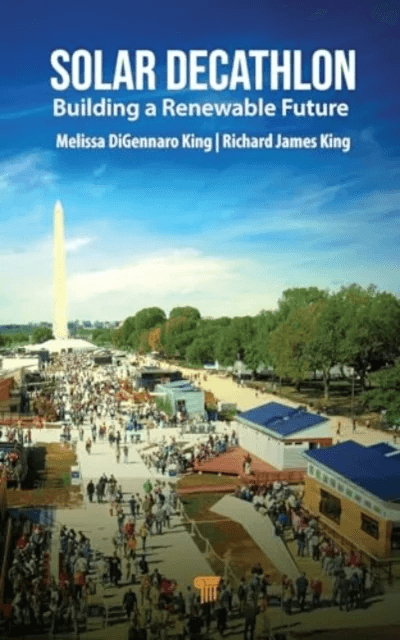 Solar Decathlon av Melissa DiGennaro King, Richard James King