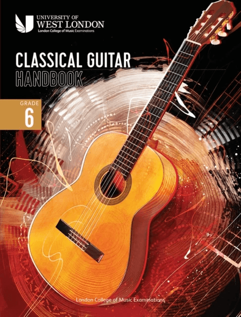 London College of Music Classical Guitar Handbook 2022: Grade 6 av London College of Music Examinations