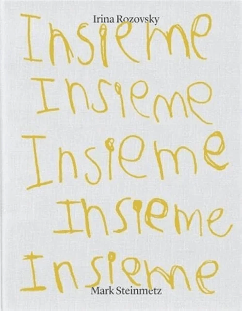 Insieme av Irina Rozovsky, Mark Steinmetz