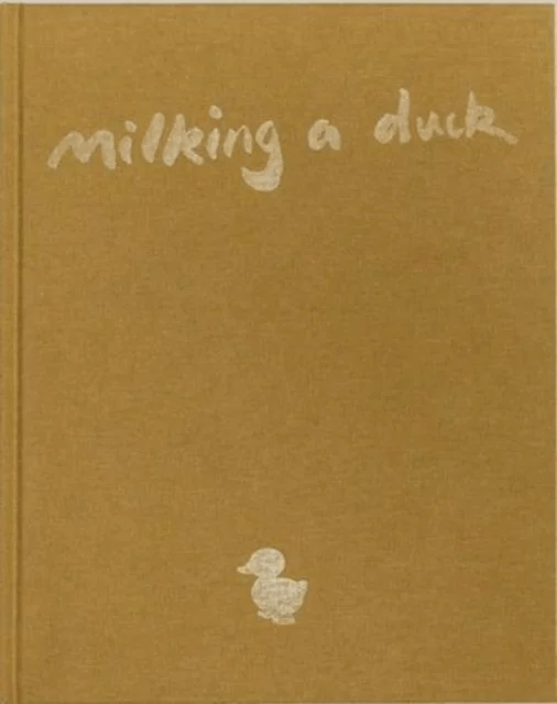 Milking a Duck av Kate Parfet