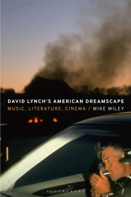 David Lynch¿s American Dreamscape av Mike (Loyola University New Orleans USA) Miley