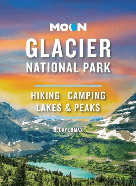 Moon Glacier National Park (Ninth Edition) av Becky Lomax