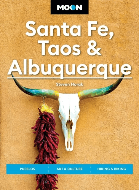 Moon Santa Fe, Taos &amp; Albuquerque (Seventh Edition) av Steven Horak