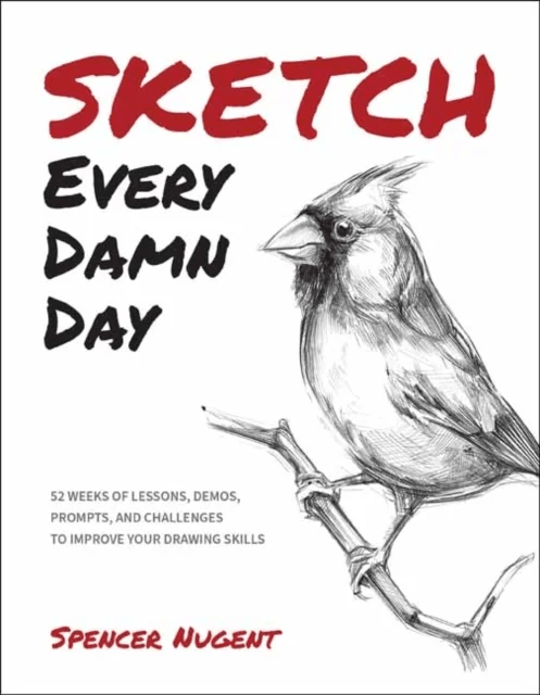 Sketch Every Damn Day av Spencer Nugent