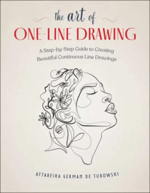 The Art of One-Line Drawing av Attabeira German de Turowski