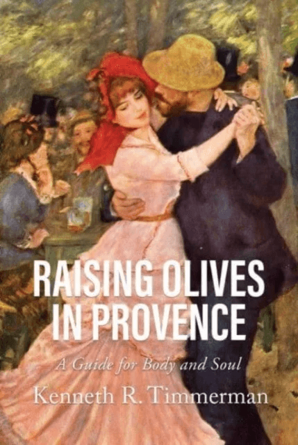 Raising Olives in Provence av Kenneth R. Timmerman