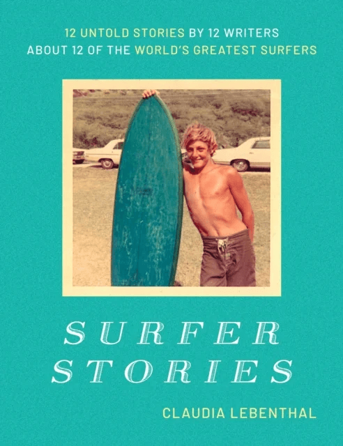 Surfer Stories av Claudia Lebenthal