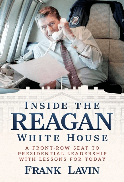 Inside the Reagan White House av Frank Lavin
