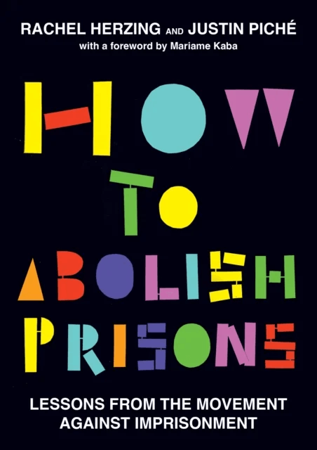 How to Abolish Prisons av Rachel Herzing, Justin Pich