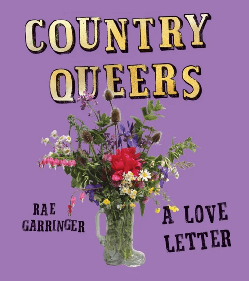 Country Queers av Rae Garringer