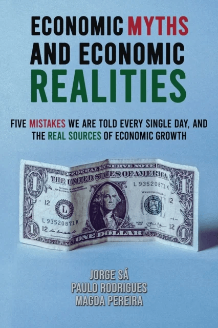 Economic Myths and Economic Realities av Jorge Sa, Paulo Rodrigues, Magda Pereira