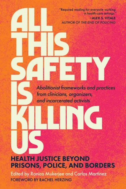 All This Safety Is Killing Us av Carlos Martinez, Ronica Mukerjee