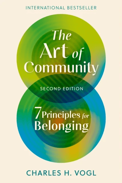 The Art of Community, Second Edition av Charles H. Vogl