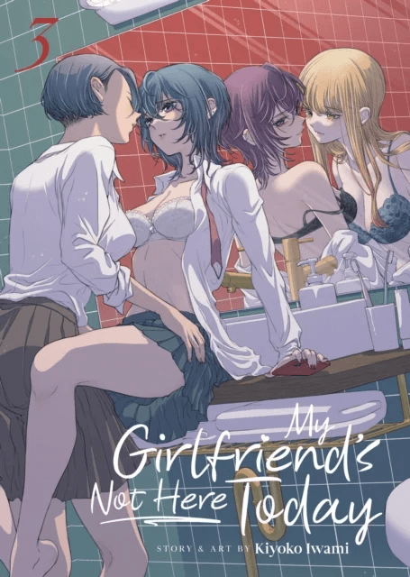 My Girlfriend's Not Here Today Vol. 3 av Kiyoko Iwami