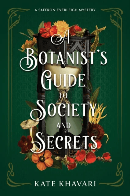A Botanist's Guide to Society and Secrets av Kate Khavari
