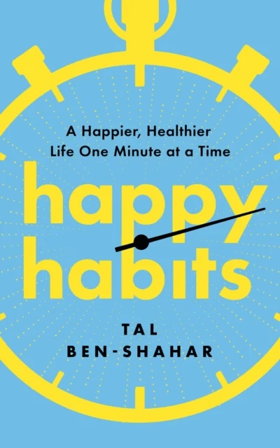 Happy Habits av Tal Ben-Shahar