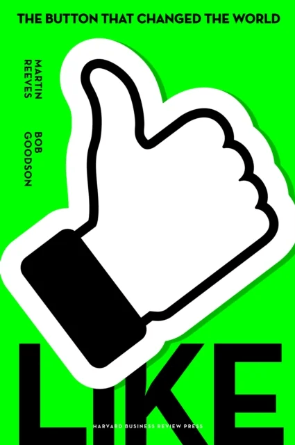 Like av Martin Reeves, Bob Goodson