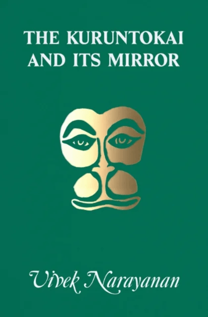 The Kuruntokai and Its Mirror av Vivek Narayanan