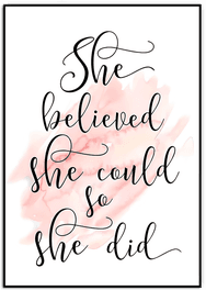 Namly Design Plakat – She Believed she could so she did