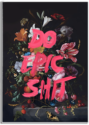 Namly Design Do Epic Shit plakat