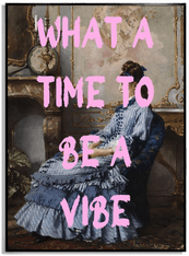 Namly Design Hvilken Tid Å Være En Vibe Plakat