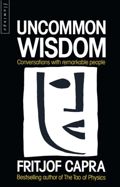 Uncommon Wisdom av Fritjof Capra
