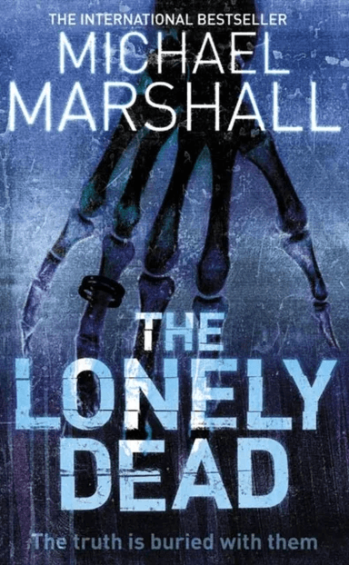 The Lonely Dead av Michael Marshall