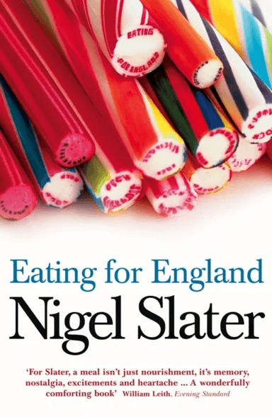 Eating for England av Nigel Slater