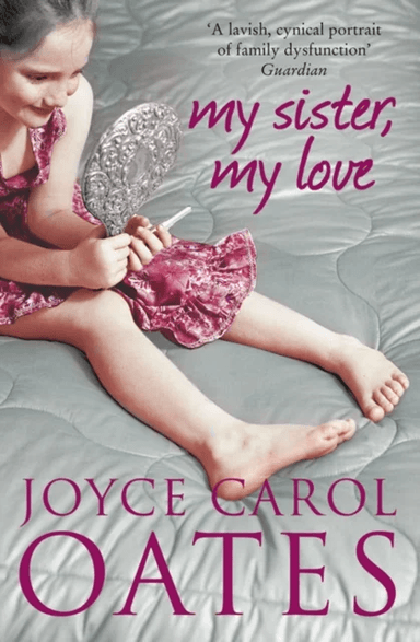 My Sister My Love av Joyce Carol Oates