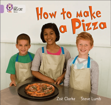 How to Make a Pizza av Zoe Clarke, Steve Lumb