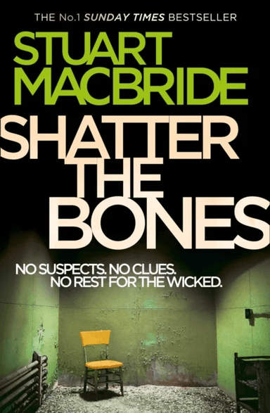 Shatter the Bones av Stuart MacBride