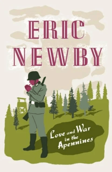 Love and War in the Apennines av Eric Newby