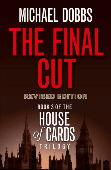 The Final Cut av Michael Dobbs