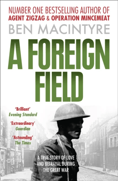 A Foreign Field av Ben Macintyre