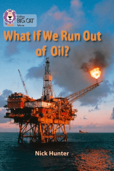 What If We Run Out of Oil? av Nick Hunter