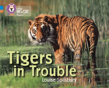 Tigers in Trouble av Louise Spilsbury