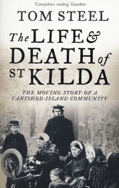 The Life and Death of St. Kilda av Tom Steel