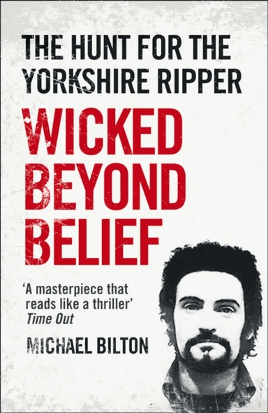 Wicked Beyond Belief av Michael Bilton