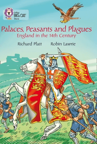 Palaces, Peasants and Plagues - England in the 14th century av Richard Platt