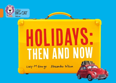 Holidays: Then and Now av Lucy. M George